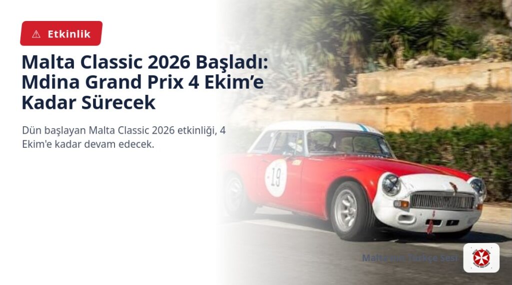 Malta Classic 2026 Başladı: Mdina Grand Prix 4 Ekim’e Kadar Sürecek