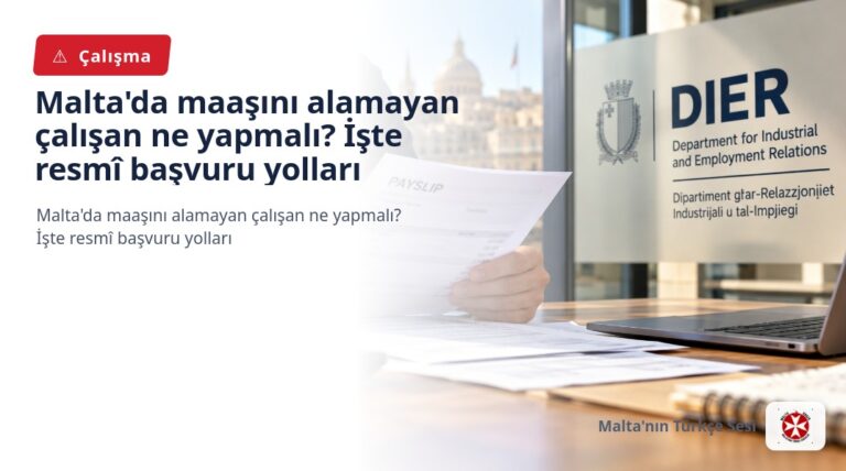 Malta’da maaşını alamayan çalışan ne yapmalı? İşte resmî başvuru yolları