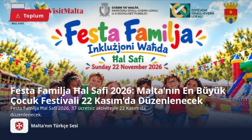 Festa Familja Ħal Safi 2026: Malta’nın En Büyük Çocuk Festivali 22 Kasım’da Düzenlenecek