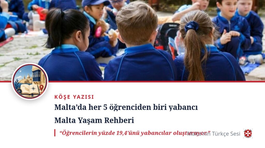 Malta’da her 5 öğrenciden biri yabancı