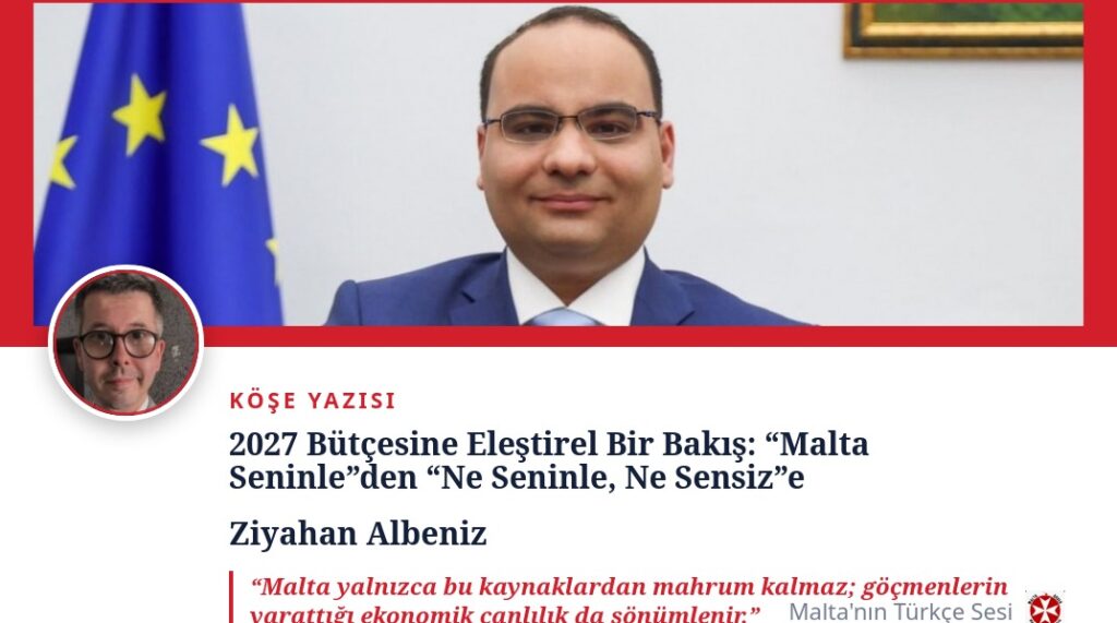 2027 Bütçesine Eleştirel Bir Bakış: “Malta Seninle”den “Ne Seninle, Ne Sensiz”e