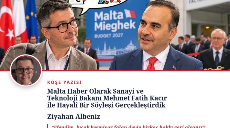Malta Haber Olarak Sanayi ve Teknoloji Bakanı Mehmet Fatih Kacır ile Hayalî Bir Söyleşi Gerçekleştirdik