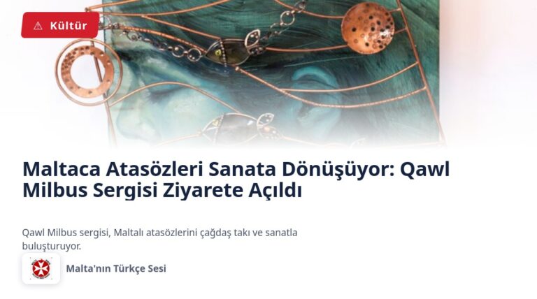 Maltaca Atasözleri Sanata Dönüşüyor: Qawl Milbus Sergisi Ziyarete Açıldı