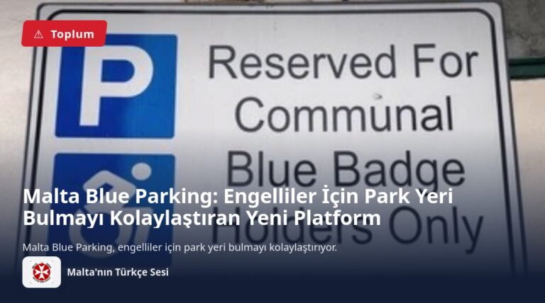 Malta Blue Parking: Engelliler İçin Park Yeri Bulmayı Kolaylaştıran Yeni Platform
