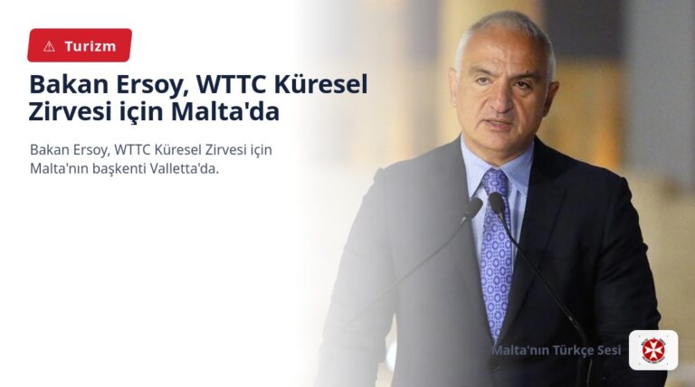 Bakan Ersoy, WTTC Küresel Zirvesi için Malta’da