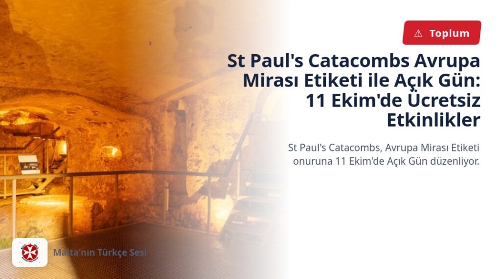 St Paul’s Catacombs Avrupa Mirası Etiketi ile Açık Gün: 11 Ekim’de Ücretsiz Etkinlikler