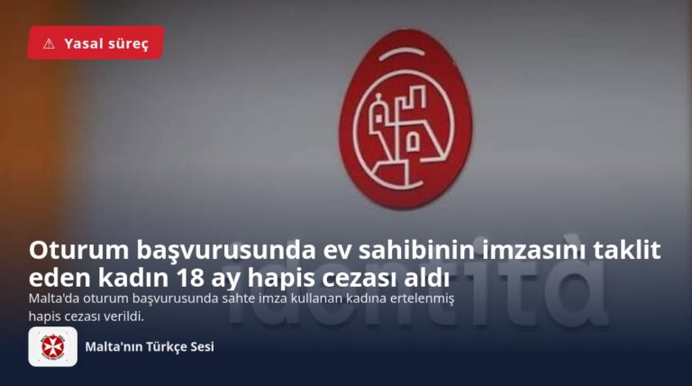 Oturum başvurusunda ev sahibinin imzasını taklit eden kadın 18 ay hapis cezası aldı